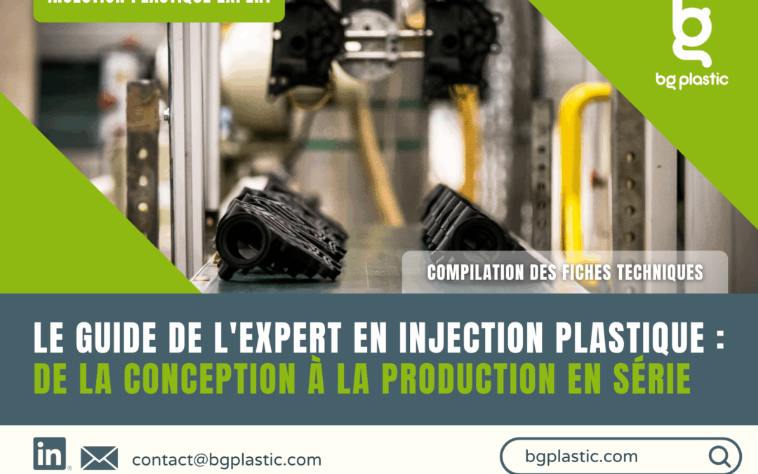 [Guide technique] Le Guide de l&rsquo;expert en Injection Plastique : De la conception à la production en série