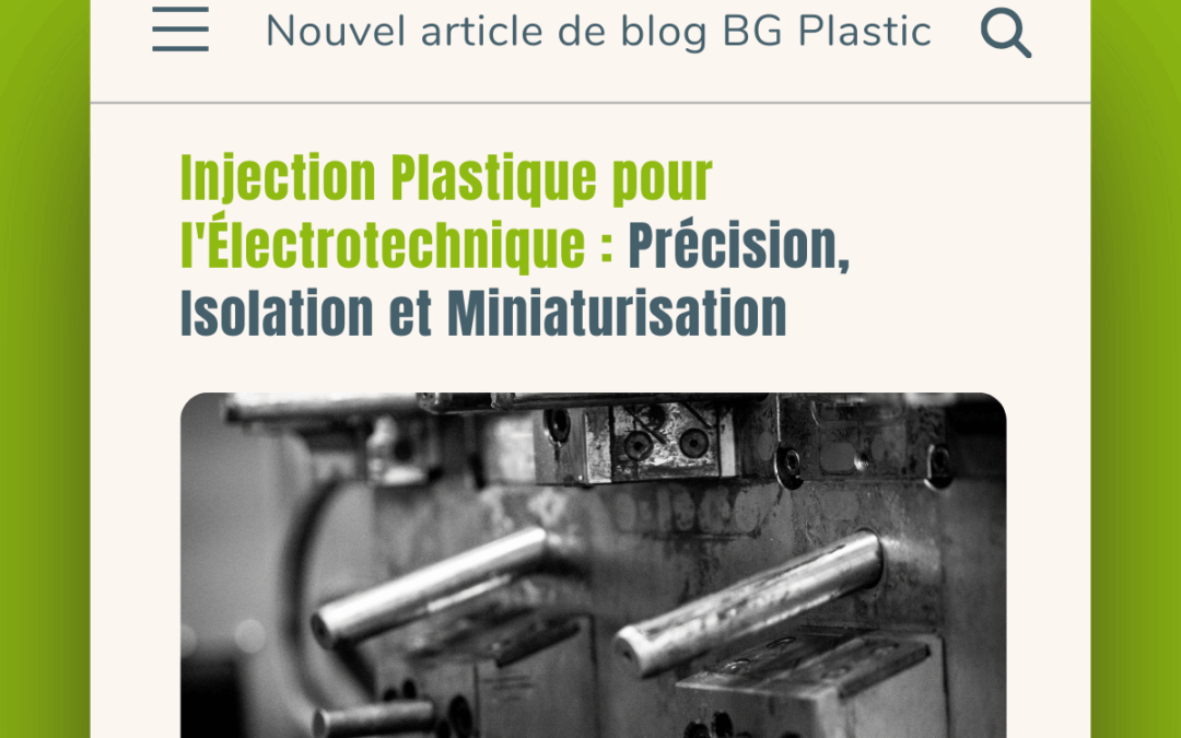 Injection Plastique pour l&rsquo;Électrotechnique : Précision, Isolation et Miniaturisation