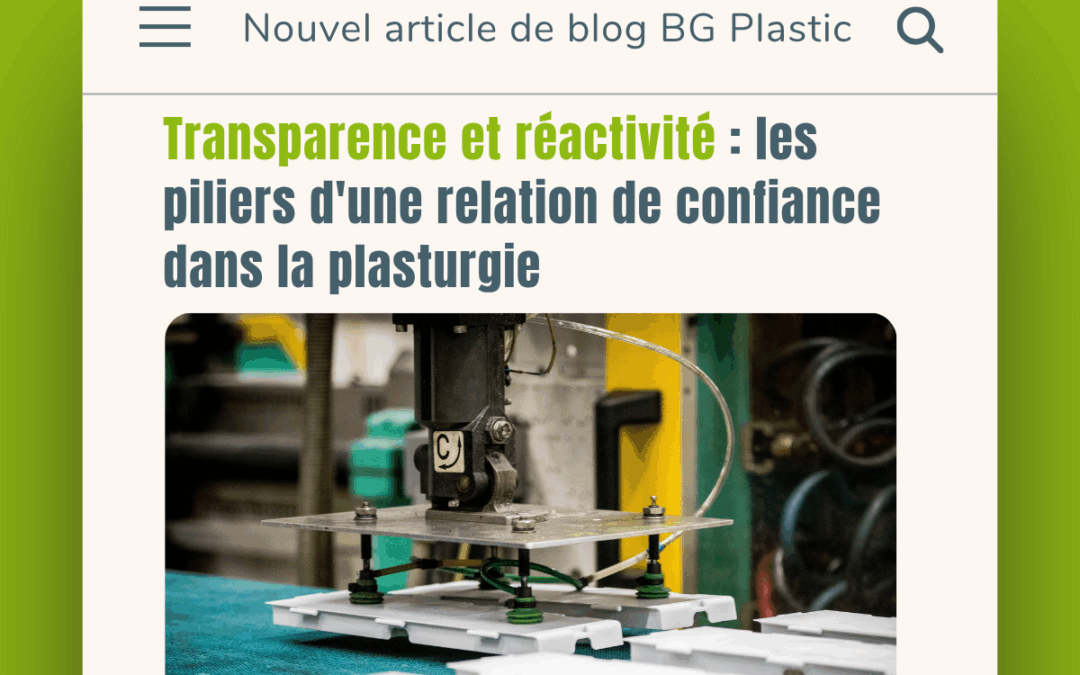 Transparence et réactivité : les piliers d&rsquo;une relation de confiance dans la plasturgie