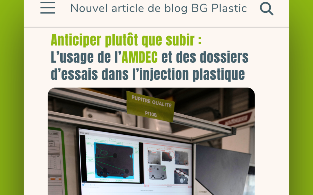 Anticiper plutôt que subir : l&rsquo;usage de l&rsquo;AMDEC et des dossiers d&rsquo;essais dans l&rsquo;injection plastique