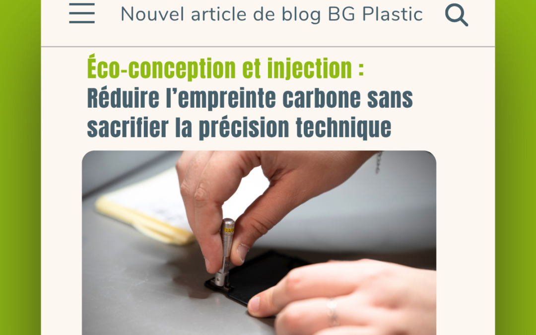 Éco-conception et injection : réduire l’empreinte carbone sans sacrifier la précision technique