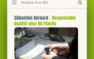 [Histoire d’un BG] Sébastien Bernard – Responsable Qualité chez BG Plastic